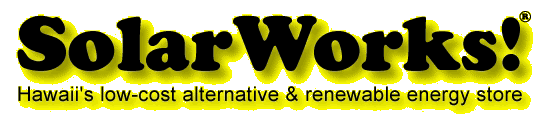 SolarWorks! Hawaii's low-cost alternative & renewable energy store